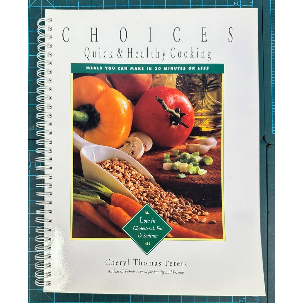 Choices Quick & Healthy Cooking Vegetarian Cookbook Cheryl Thomas Peters 1994